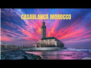 Casablanca: Where History Meets the Atlantic