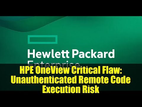 HPE OneView Critical Flaw: Unauthenticated Remote Code Execution Risk