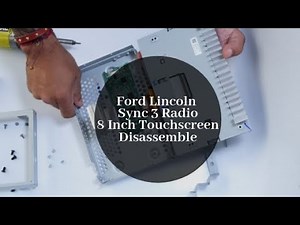 How to disassemble Ford MyFord Touch Sync 3 Radio with 8 inch Touchscreen