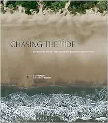 Chasing the Tide