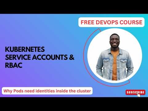 Kubernetes Service Accounts & RBAC | FREE DevOps Course | #devopscourse #kubernetes #rbac #
