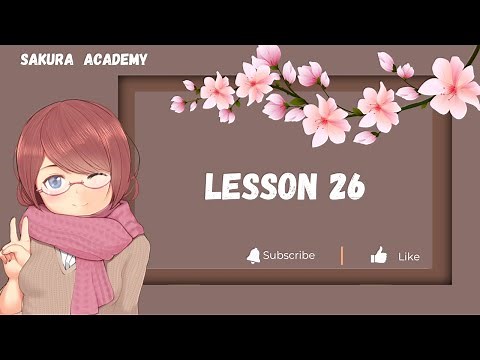 විසි හයවන පාඩම | Lesson 26 Theory | JLPT 4/ NAT 4 | Minnano Nihongo