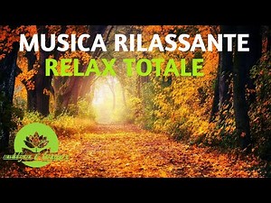 🌙 Relax Totale | Musica Rilassante per Svuotare la Mente e Ricaricare l’Anima ✨