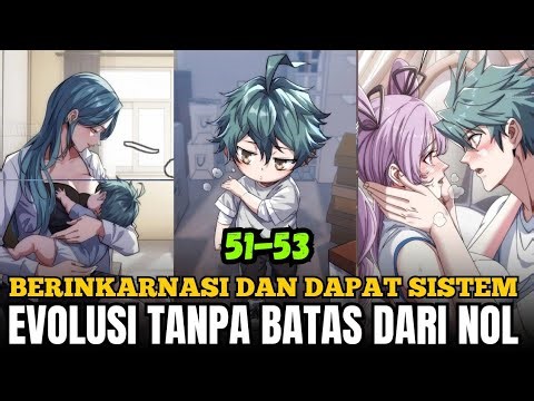 (51-53) Reborn And Starting From Zero With The Power Of Limitless Evolution