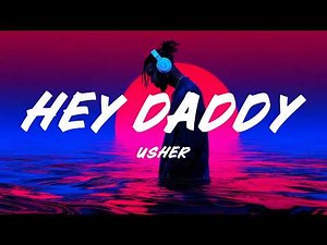 Usher - Hey Daddy (Daddy's Home) (Lyrics)