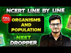 Organisms and Population FULL CHAPTER | NCERT Class 12th Botany | Chapter 17 | Yakeen NEET