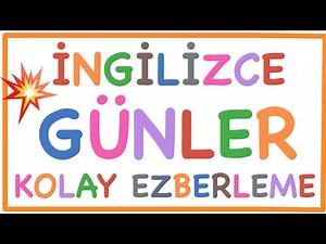 İNGİLİZCE GÜNLER - KOLAY EZBERLEME