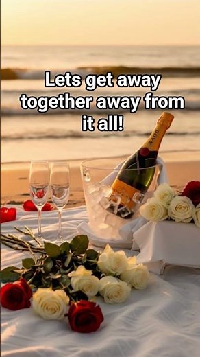 Lets Getaway to a ROMANTIC Beach Setting Together Away From Stress