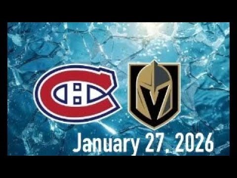 Watching a Habs Game | VGK @ MTL Jan. 27, 2026