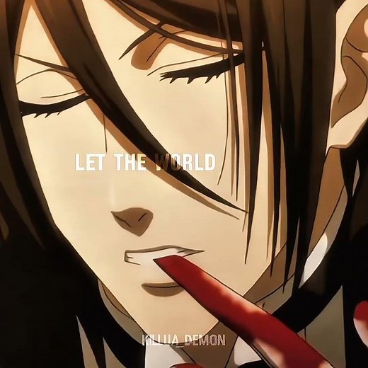 Kuroshitsuji │Sebastian & Ciel │「 edit 」│ Black Butler │ - let the world burn #blackbutler