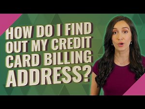 How do I find out my credit card billing address?