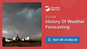 History Of Weather Forecasting IELTS Listening Answers With Audio, Transcript, And Explanation | IELTS Listening Practice @dolacademy - Học Tiếng Anh Free - Chất lượng Premium