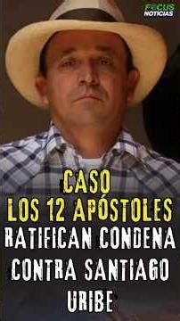 The 12 Apostles Case: Santiago Uribe's Sentence Upheld. How Many Years Will He Have to Serve? #Fo...