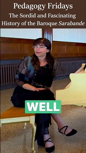 Pedagogy Fridays 106: History of the Sarabande #baroque #pianopedagogy