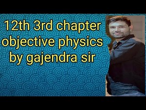 12th physics 3rd chapter imp objective medium english