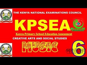 KPSEA||Music Grade 6 Revision||Creative Arts and Social studies CBC