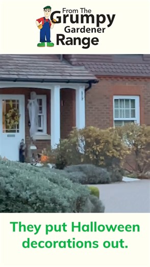 Right, so it's a day late, but we've been busy. Joe apparently thinks he's some sort of Halloween wizard now. He's gone and decorated his house with enough of our American stock to fill a small garden centre, all to one-up the neighbours. Honestly, the man's got too much time on his hands. But we have to admit, he's actually done a decent job. Don't tell him we said that. Look at his ridiculous display and how smug he is. #Halloween #Decorations #GrumpyGardener | Grumpy Gardener