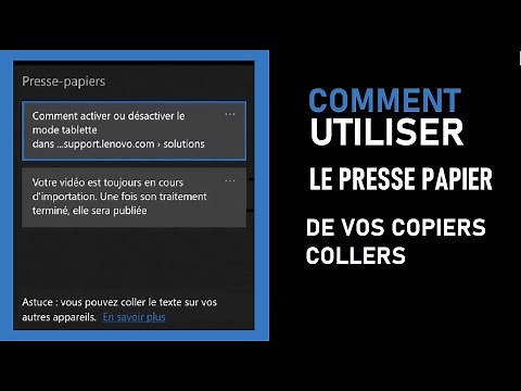 Comment utiliser le Presse Papier de vos copies collés avec Windows10