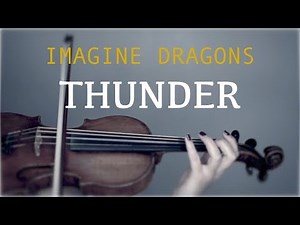 Imagine Dragons - Thunder for violin and piano (COVER)