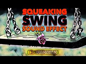 Squeaking Swing Sound Effect / Sound Of Park Swing Squeak / Swinging Squeaks Sounds / Royalty Free