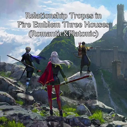 Fire Emblem Three Houses Ships and Relationships Analysis