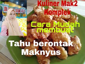 Resep dan cara membuat tahu berontak