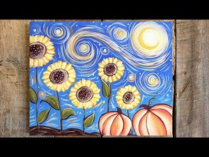 Van Gogh Inspired Sunflower + Pumpkin Patch Starry Night Acrylic Painting Tutorial