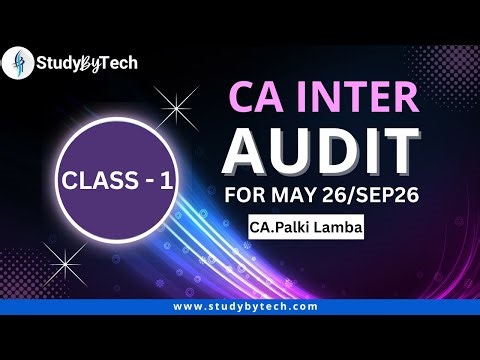 CA Inter Audit | Ch-1 Class 1 | May 26 & Sept 26 | By CA Palki Lamba