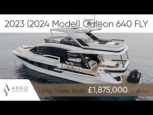 NEW LISTING | 2023 (2024 Model) Galeon 640 FLY 'Seven' | FOR SALE NOW in Calpe, Spain