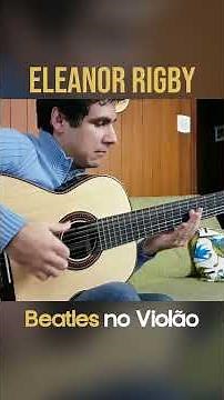 Eleanor Rigby - Classical Guitar Cover