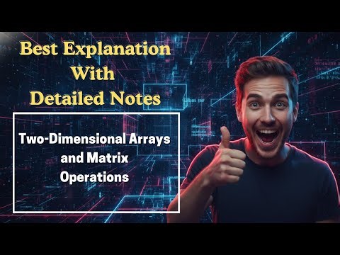 [189] Two-Dimensional Arrays and Matrix Operations (Programming for Problem Solving)