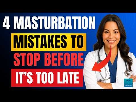 Urologist Warns: 4 Worst Masturbation Mistakes That Cause ED | Dr. Connie