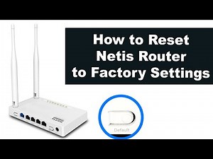 How to Reset Netis Router to Factory Settings