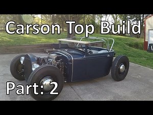 1930 Ford Model A Modified Carson Top Build Part 2