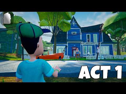 Hello Neighbor - Act 1 Remade | Full Game
