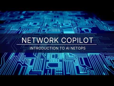 Network Copilot: Introduction to AI NetOps