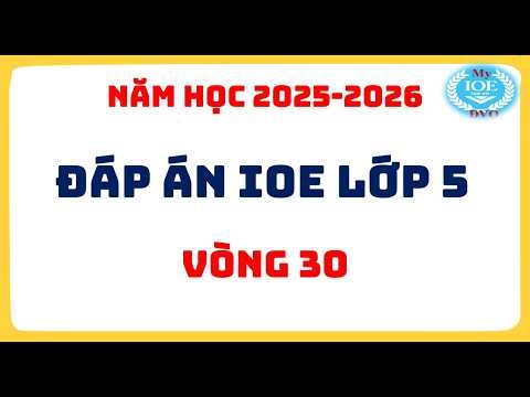 Đáp án IOE lớp 5 vòng | 30 Năm học 2025 - 2026