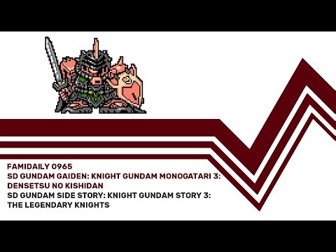 Famidaily - Episode 0965 - SD Gundam Gaiden: Knight Gundam Monogatari 3: Densetsu no Kishidan