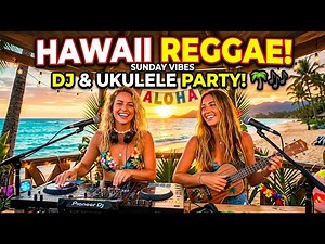 Tropical Island Reggae Mix 🌴 Hawaiian Chill Vibes for Relaxation