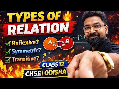 👉 “Kinds of Relation | Types of Relation 🔥 Class 12 Maths BSE | Relation & Function Part 4”