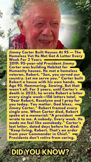 Jimmy Carter Built Houses At 95 — The Homeless Vet He Met Got A Letter Every Week For 3 Years