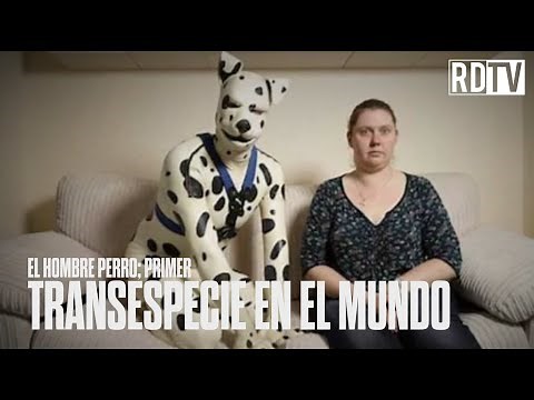El hombre perro; primer transespecie en el mundo