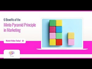 6 Benefits of the Minto Pyramid Principles