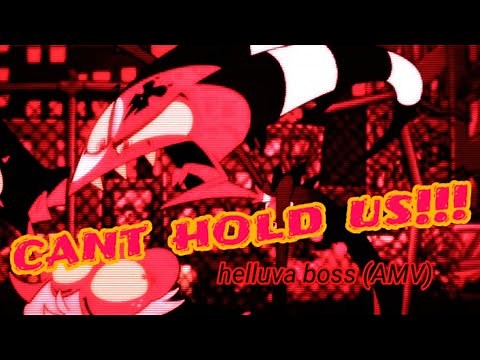 helluva boss AMV //can't hold us//