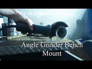 Angle Grinder Bench Mount (Quick-and-Dirty)