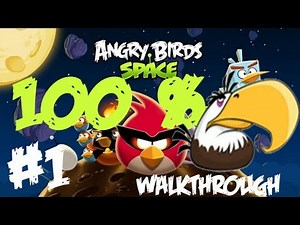 Angry Birds Space - Pig Bang - 100% Space Eagle Walkthrough - All levels Theme #1