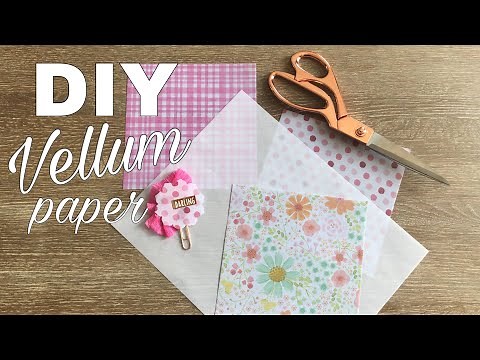 DIY VELLUM PAPER |3 DIFFERENT OIL OPTIONS