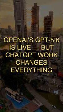 OpenAI's GPT-5.6 Is Live — But ChatGPT Work Changes Everything