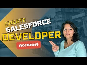 Create Salesforce Developer's Account in 5 Easy Steps