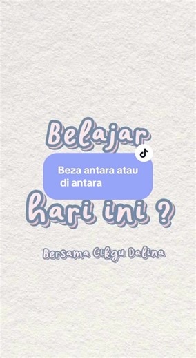 “‘Antara’ vs ‘di antara’… dua-dua nampak sama, tapi perangai lain 😭 Jadi apa beza dia? #fyppppppppppppppppppppppp #tuisyenmalaysia #fypシ゚ #sgbuloh